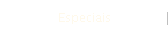 Especiais